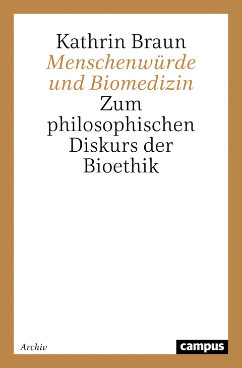 Menschenwürde und Biomedizin - Kathrin Braun