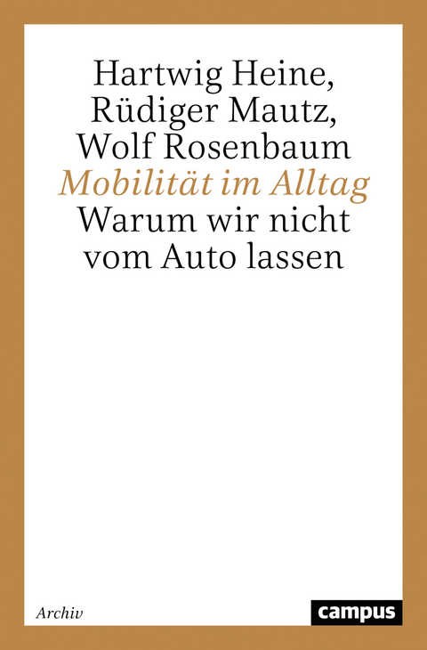 Mobilität im Alltag - Hartwig Heine, Rüdiger Mautz, Wolf Rosenbaum