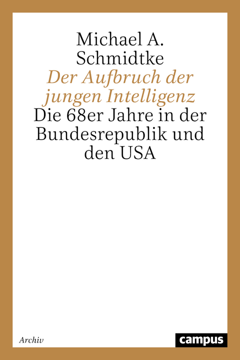 Der Aufbruch der jungen Intelligenz - Michael A. Schmidtke