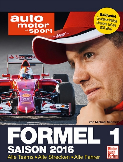 auto motor und sport Edition - Formel 1 Saison 2016 - Michael Schmidt