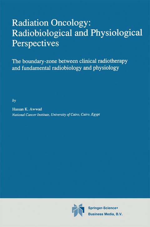 Radiation Oncology: Radiobiological and Physiological Perspectives - H. Awwad