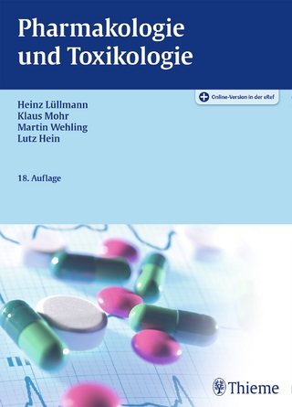 Pharmakologie und Toxikologie - Heinz Lüllmann; Klaus Mohr; Lutz Hein; Martin Wehling