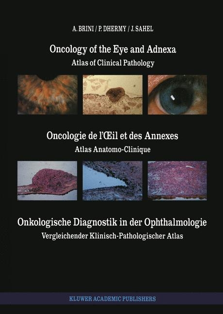 Oncology of the Eye and Adnexa / Oncologie de L'xil et des Annexes / Onkologische Diagnostik in der Ophthalmologie - A. Brini, A. Dhermy, J. Sahel