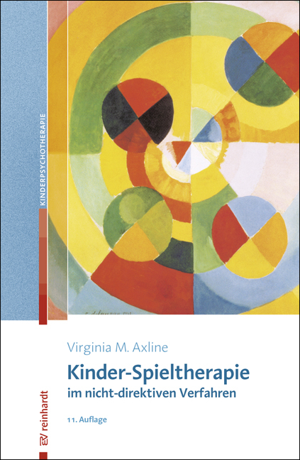 Kinder-Spieltherapie im nicht-direktiven Verfahren - Virginia M. Axline