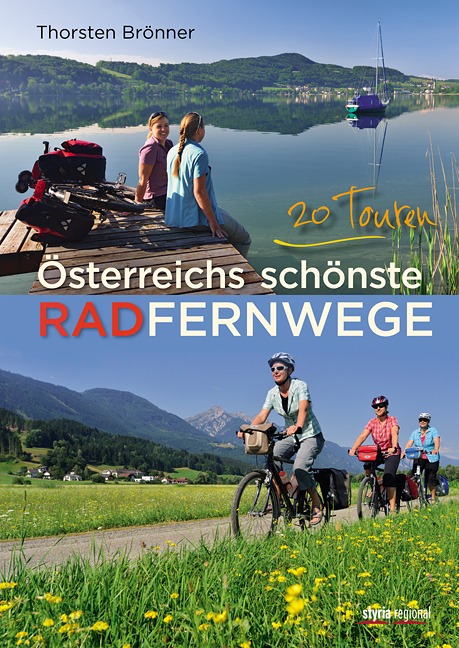 Österreichs schönste Radfernwege - Thorsten Brönner