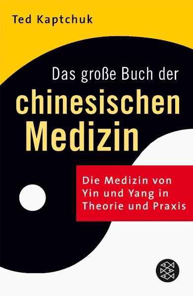 Das große Buch der chinesischen Medizin - Ted Kaptchuk