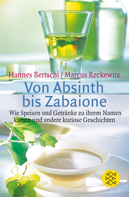 Von Absinth bis Zabaione - Hannes Bertschi, Marcus Reckewitz