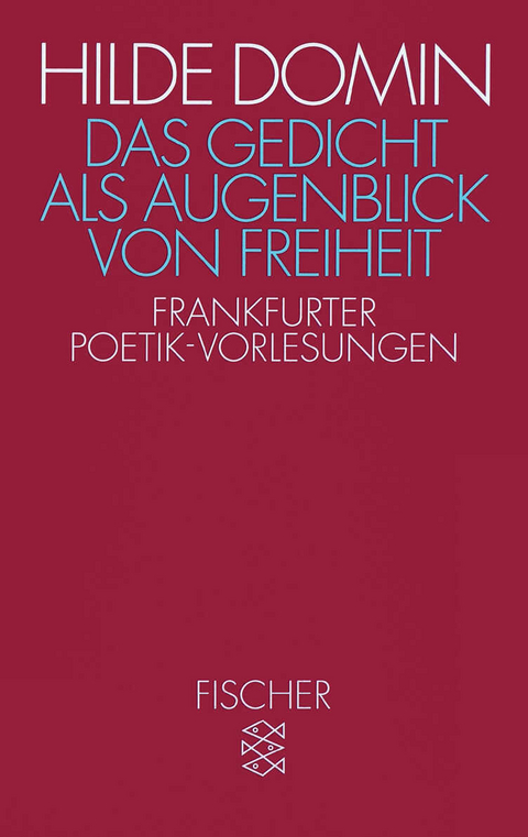 Das Gedicht als Augenblick von Freiheit - Hilde Domin