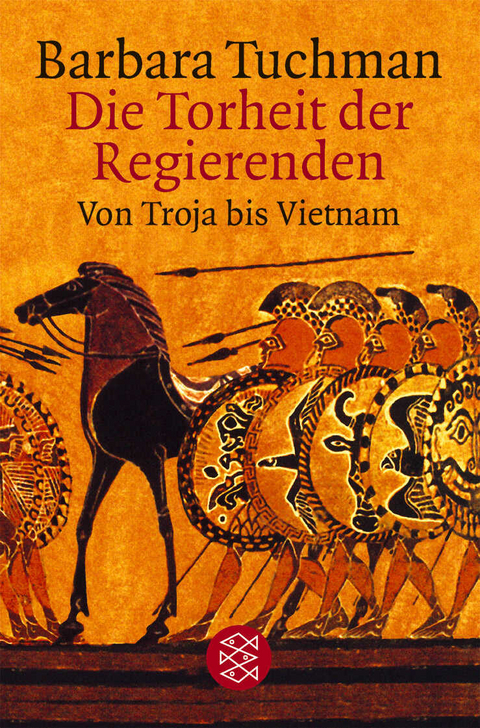 Die Torheit der Regierenden - Barbara Tuchman