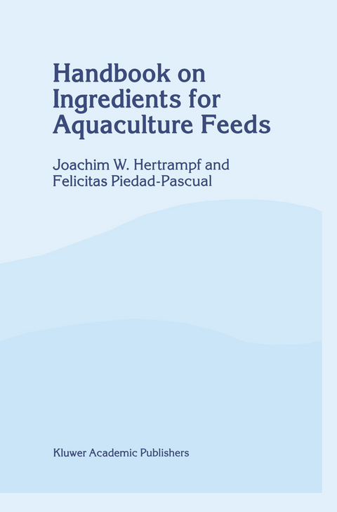 Handbook on Ingredients for Aquaculture Feeds - J.W. Hertrampf, F. Piedad-Pascual