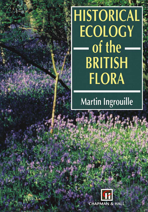 Historical Ecology of the British Flora - M. Ingrouille