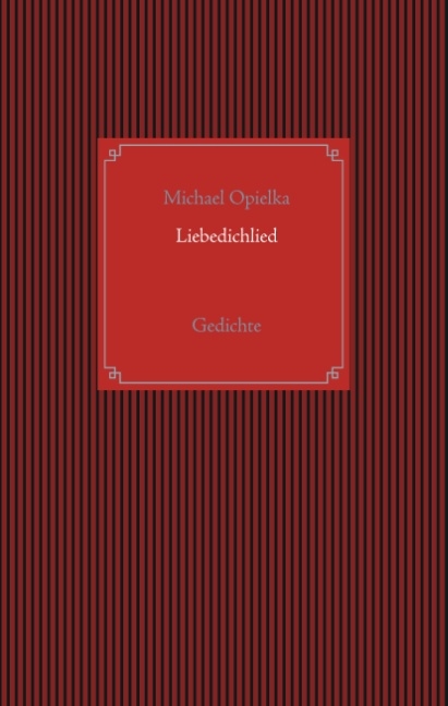 Liebedichlied - Michael Opielka