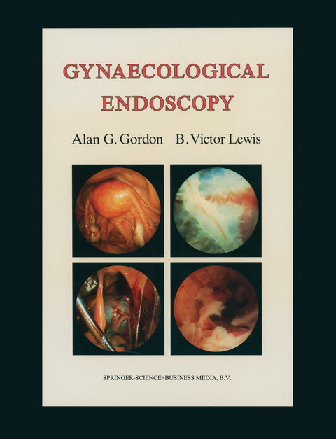 Gynaecological Endoscopy - Alan G. Gordon, B. Victor Lewis