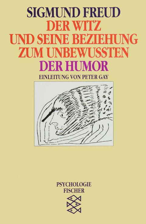 Der Witz und seine Beziehung zum Unbewußten / Der Humor - Sigmund Freud