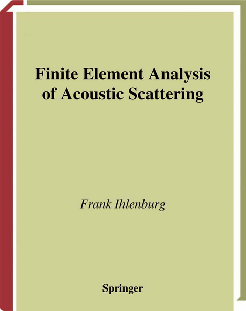 Finite Element Analysis of Acoustic Scattering - Frank Ihlenburg