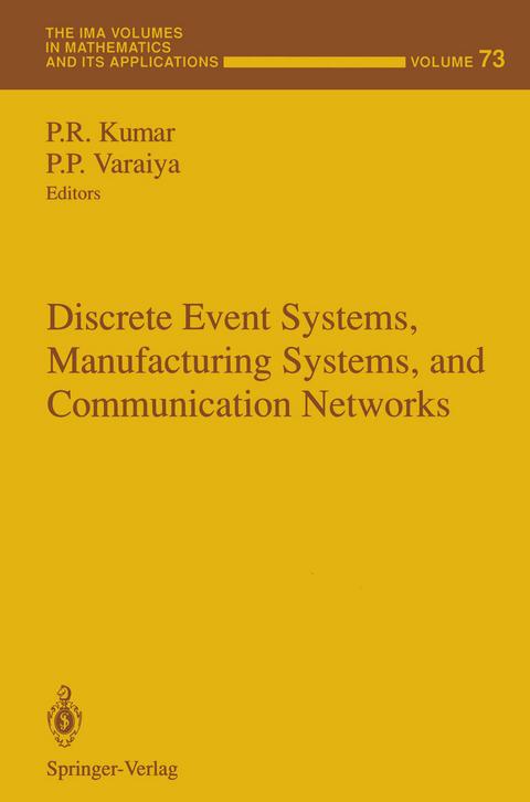 Discrete Event Systems, Manufacturing Systems, and Communication Networks - 