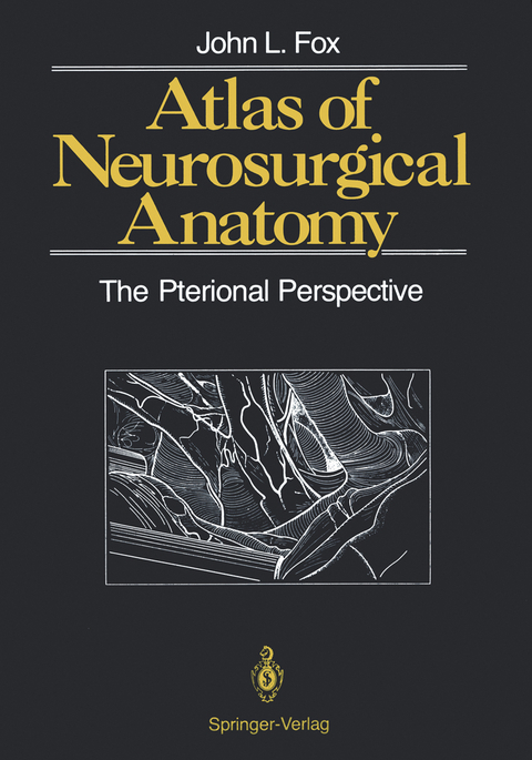 Atlas of Neurosurgical Anatomy - John L. Fox