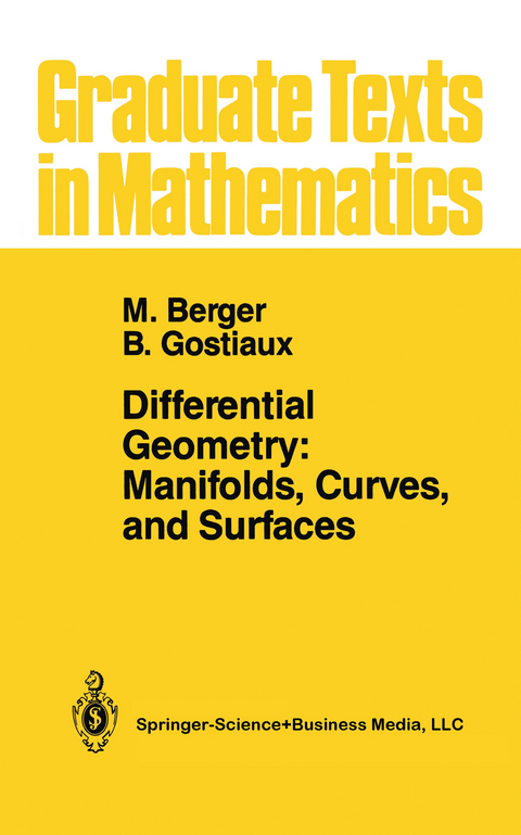 Differential Geometry: Manifolds, Curves, and Surfaces - Marcel Berger, Bernard Gostiaux