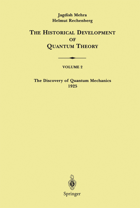 The Discovery of Quantum Mechanics 1925 - Jagdish Mehra, Helmut Rechenberg