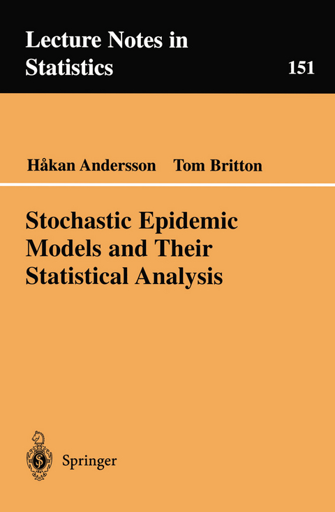 Stochastic Epidemic Models and Their Statistical Analysis - Hakan Andersson, Tom Britton