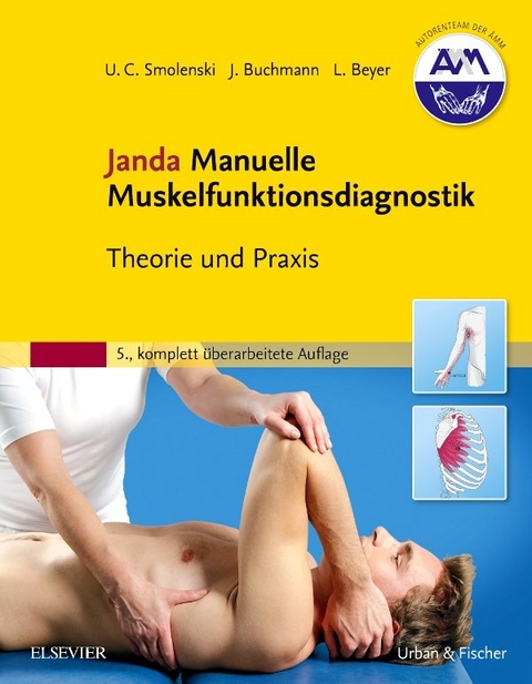 Janda Manuelle Muskelfunktionsdiagnostik - Ulrich-Christian Smolenski, Johannes Buchmann, Gabriele Harke, Lothar Beyer, Jens Pahnke, Wolfram Seidel