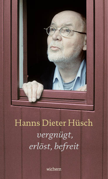 Vergnügt, erlöst, befreit - Hanns Dieter Hüsch