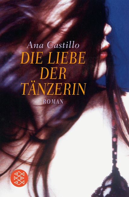 Die Liebe der Tänzerin - Ana Castillo