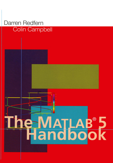 The Matlab® 5 Handbook - Darren Redfern, Colin Campbell