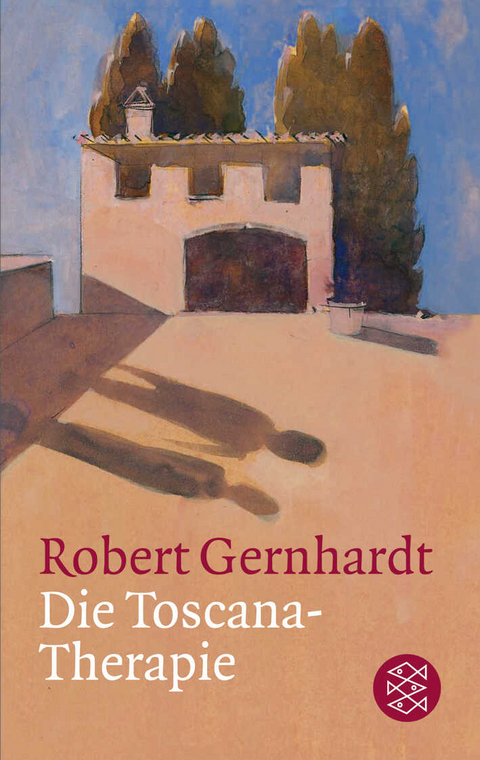 Die Toscana-Therapie - Robert Gernhardt