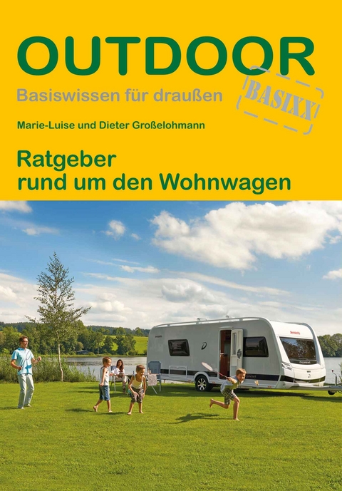 Ratgeber rund um den Wohnwagen - Dieter Großelohmann, Marie-Luise Großelohmann