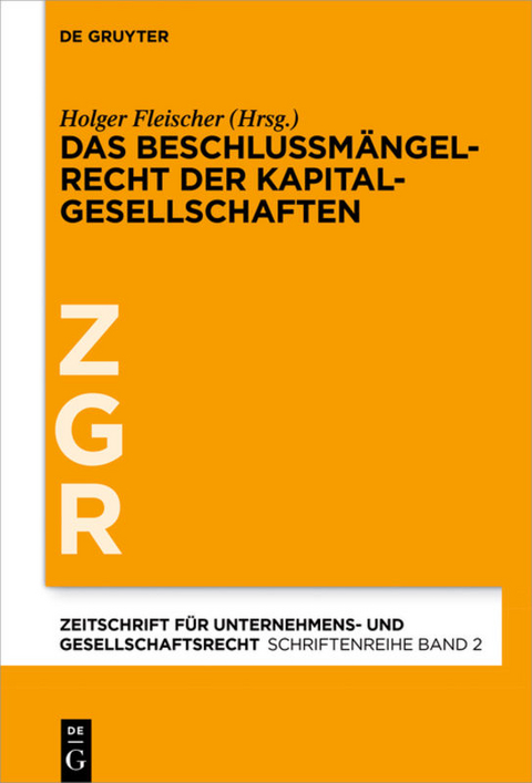 Das Beschlussmängelrecht der Kapitalgesellschaften - 