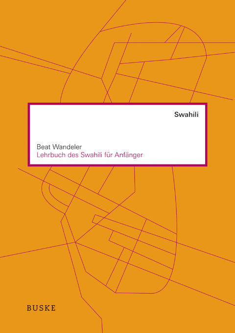 Lehrbuch des Swahili für Anfänger - Beat Wandeler