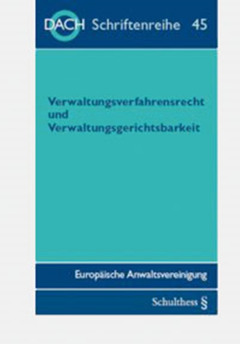 Verwaltungsverfahren und Verwaltungsgerichtsbarkeit - 