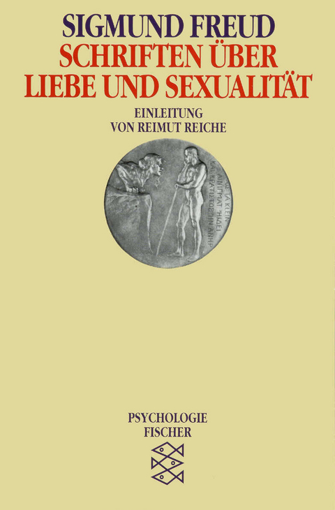 Schriften über Liebe und Sexualität - Sigmund Freud