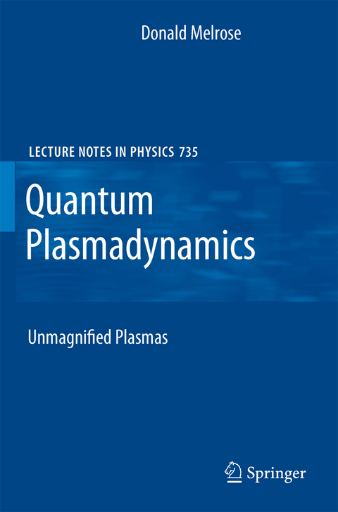 Quantum Plasmadynamics - Donald Melrose