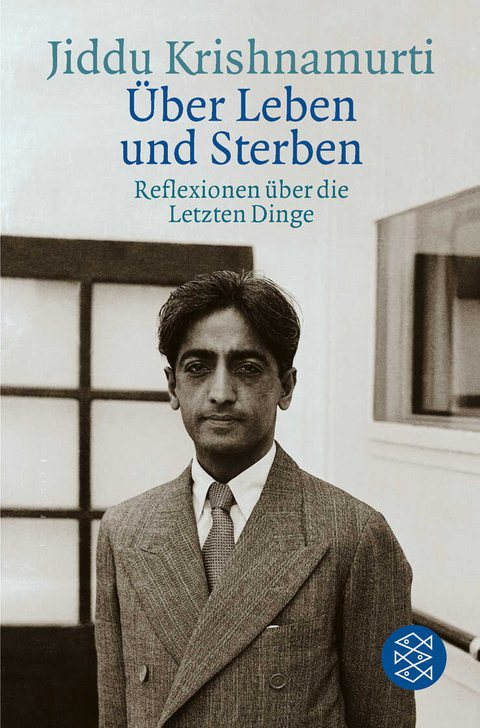 Über Leben und Sterben - Jiddu Krishnamurti