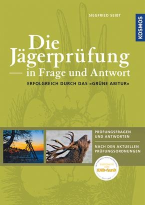 Die Jägerprüfung in Frage und Antwort - Siegfried Seibt