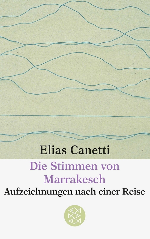 Die Stimmen von Marrakesch - Elias Canetti