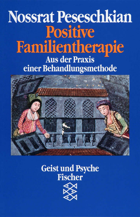 Positive Familientherapie - Nossrat Peseschkian