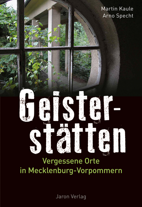 Geisterstätten - Martin Kaule, Arno Specht