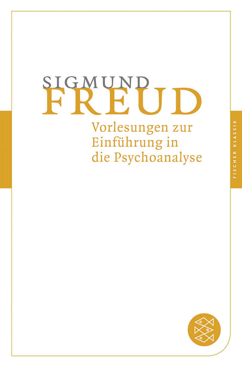 Vorlesungen zur Einführung in die Psychoanalyse - Sigmund Freud