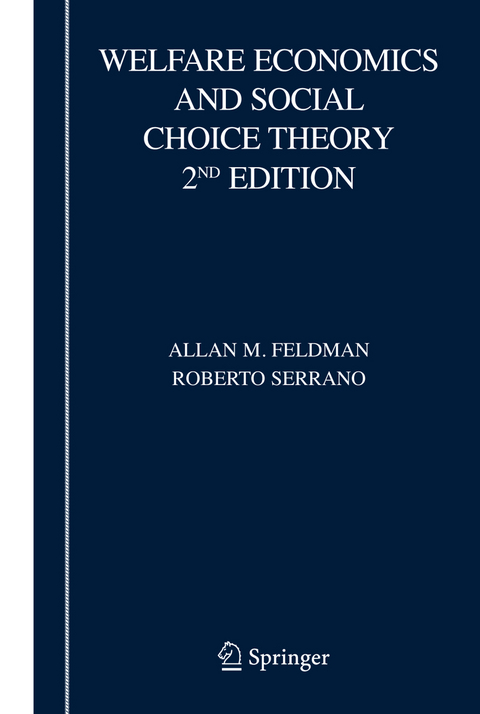 Welfare Economics and Social Choice Theory - Allan M. Feldman, Roberto Serrano