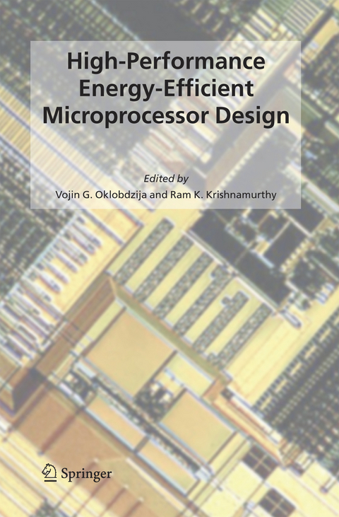 High-Performance Energy-Efficient Microprocessor Design - 