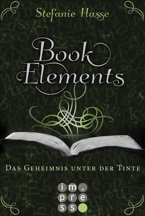 BookElements, Band 3: Das Geheimnis unter der Tinte - Stefanie Hasse