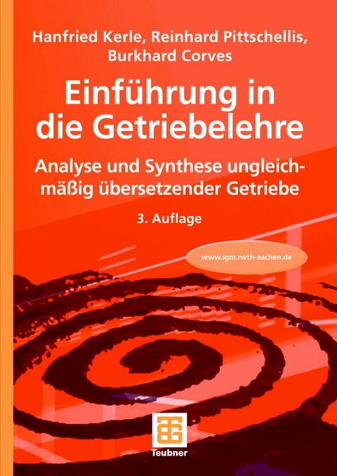 Einführung in die Getriebelehre - Hanfried Kerle, Reinhard Pittschellis, Burkhard Corves