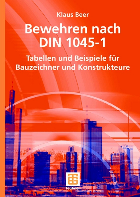 Bewehren nach DIN 1045-1 - Klaus Beer