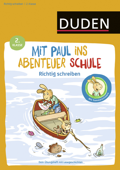 Mit Paul ins Abenteuer Schule - Richtig schreiben - 2. Klasse - Annette Weber