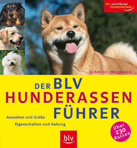 Der BLV Hunderassen-Führer - Siegfried Schmitz, Angela Wegmann