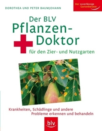 Der BLV Pflanzendoktor - Dorothea Baumjohann