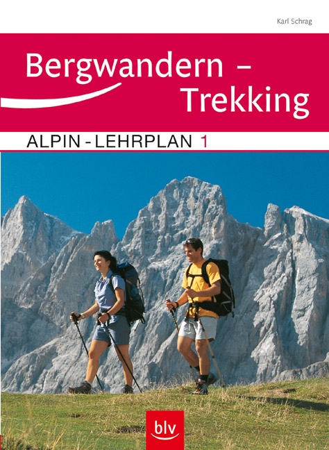 Alpin-Lehrplan Band 1: Bergwandern – Trekking